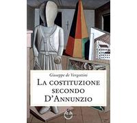 Giuseppe De Vergottini – La Costituzione secondo D'Annunzio – Brossura (2020)