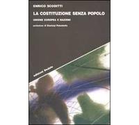 La costituzione senza popolo. Unione Europea e nazioni