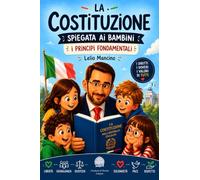 La Costituzione spiegata ai bambini. I principi fondamentali
