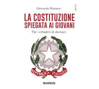La Costituzione spiegata ai giovani. Per i cittadini di domani