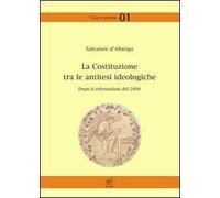 La Costituzione tra le antitesi ideologiche. Dopo il referendum del 2006