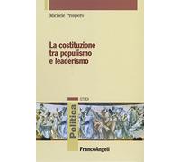 La Costituzione tra populismo e leaderismo