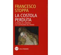 La costola perduta. Le risorse del femminile e la costruzione del
