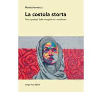 La costola storta. Testi e pretesti della misoginia tra i musulmani