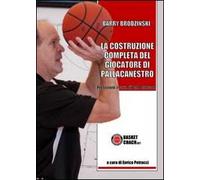 La costruzione completa del giocatore di pallacanestro
