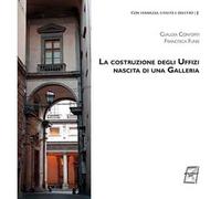 La costruzione degli Uffizi. Nascita di una galleria