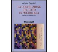 La costruzione del dato in sociologia. Logica e linguaggio