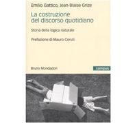La costruzione del discorso quotidiano. Storia della logica naturale