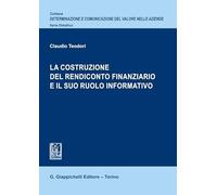 Libri Claudio Teodori - La Costruzione Del Rendiconto Finanziario E Il Suo Ruolo