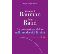 La costruzione del sé nella modernità liquida [Paperback] [Jun 06, 2025] Bauman,