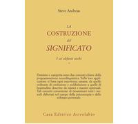 La costruzione del significato. Vol. 1 - Andreas Steve