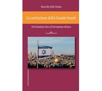 La costruzione della Grande Israele. Dal sionismo laico al sovranismo ebraico