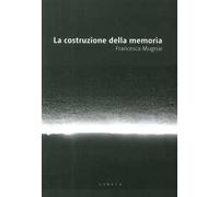La costruzione della memoria