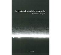 La costruzione della memoria