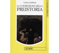 La costruzione della preistoria