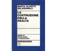 La costruzione della realtà - Olivetti Belardinelli Marta