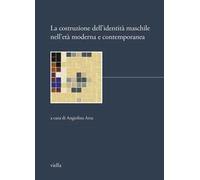 La costruzione dell'identità maschile nell'età moderna e contemporanea