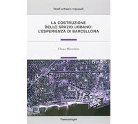 La costruzione dello spazio urbano: l'esperienza di Barcellona