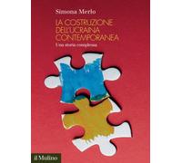 La costruzione dell'Ucraina contemporanea. Una storia complessa -