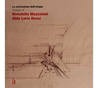 La costruzione dell'utopia