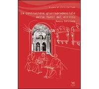 La costruzione giurisprudenziale delle fonti del diritto