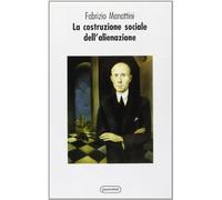 La costruzione sociale dell'alienazione