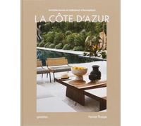La Cote D'azur: Architectures Et Intérieurs D’exception