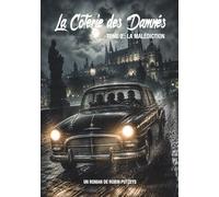 La Coterie des Damnés - Tome 2 : La Malédiction