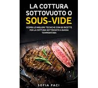 La Cottura Sottovuoto o “Sous-Vide