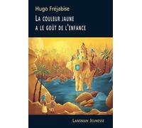 La couleur jaune a le go?t de l'enfance
