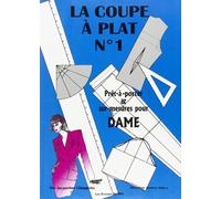 La coupe à plat, numéro 1. Prêt-à-porter et sur mesure pour dame: Prêt-à-porter et sur-mesures pour dame