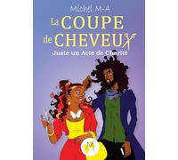 La coupe de cheveux: Juste un Acte de Charité