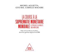 La course à la suprématie monétaire mondiale: A l'épreuve de la rivalité sino-américaine