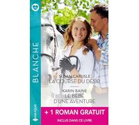 La course du désir ; Le bébé d'une aventure ; Un amour de médecin