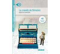 La cravate de Simenon. Niveau A2. Con File audio per il download: roman