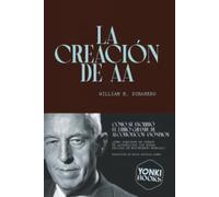La creación de AA: Cómo se escribió el Libro Grande de Alcohólicos Anónimos