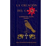 La creacion del caos: La armada del halcon dorado