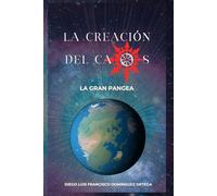 La creacion del caos: La gran Pangea