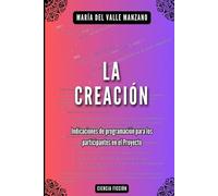 LA CREACIÓN: Instrucciones de programación para los participantes en el Proyecto