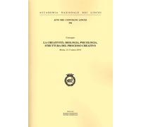 La Creatività: Biologia, Psicologia, Struttura del Processo Creativo.