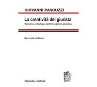 La creatività del giurista. Tecniche e strategie dell'innovazione giuridica