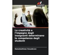 La creatività e l'impegno degli insegnanti determinano la competenza degli studenti