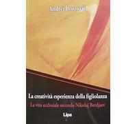 La creatività esperienza della figliolanza. La via ecclesiale secondo Nikolaj Berdjaev