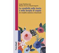 La creatività nella teoria e nella terapia di coppia. Un modello sistemico-relazionale
