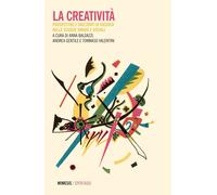 La creatività. Prospettive e orizzonti di ricerca nelle scienze umane e sociali