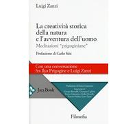 La creatività storica della natura e l'avventura dell'uomo. Meditazioni «prigoginiane»