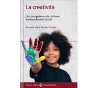 La creatività. Una competenza da coltivare dentro e fuori la scuola