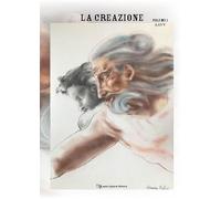 La creazione. Antologia di racconti della XIII edizione del Premio internazionale letteratura italiana contemporanea. Ediz. illustrata (Vol. 1)