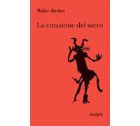 La creazione del sacro. Orme biologiche nell'esperienza religiosa