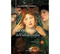 La creazione dell'adolescenza. Cinema e psiche. Vol. 2